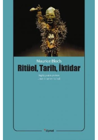 Ritüel Tarih İktidar - Maurice Bloch - Dipnot