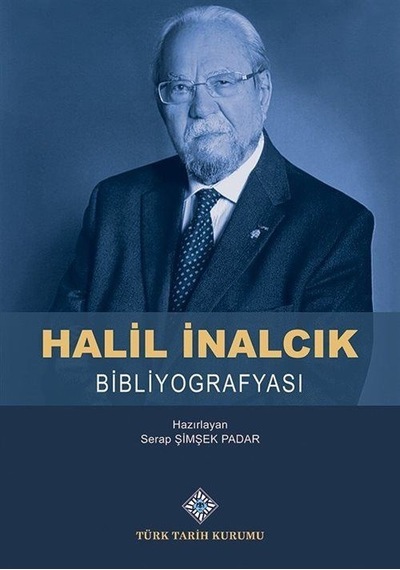 Halil İnalcık Bibliyografyası / Serap Şimşek Padar