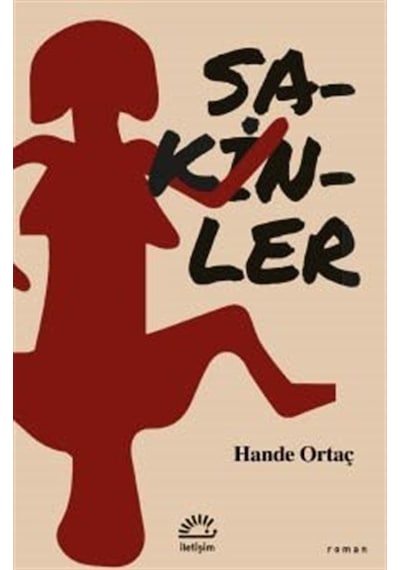 Sakinler - Hande Ortaç - İletişim Yayınları