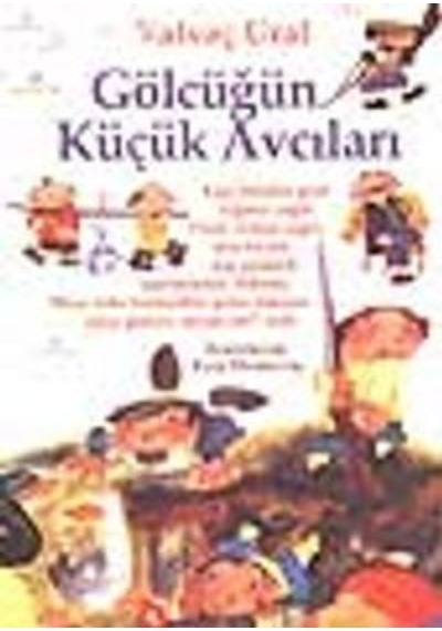 Gölcüğün Küçük Avcıları - Yalvaç Ural
