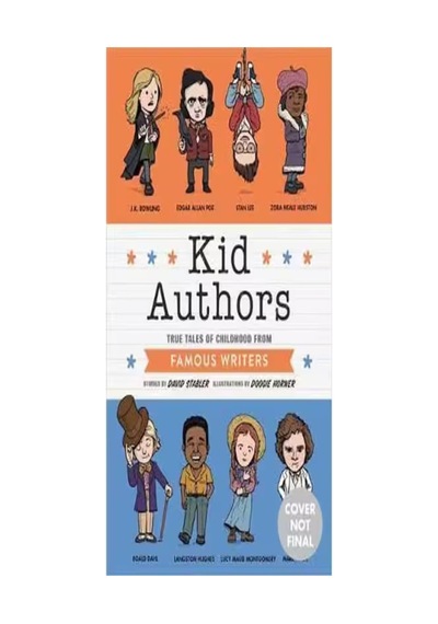 Kid Authors: True Tales Of Childhood From Famous Writers Kid Legends