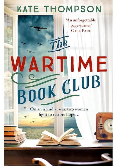 The Wartime Book Club: A Gripping And Heart-warming New Story Of Love, Bravery And Resistance İn Ww2, İnspired By A True Story