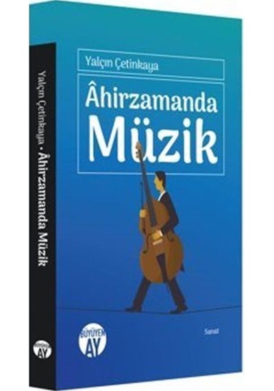 Ahirzamanda Müzik / Yalçın Çetinkaya