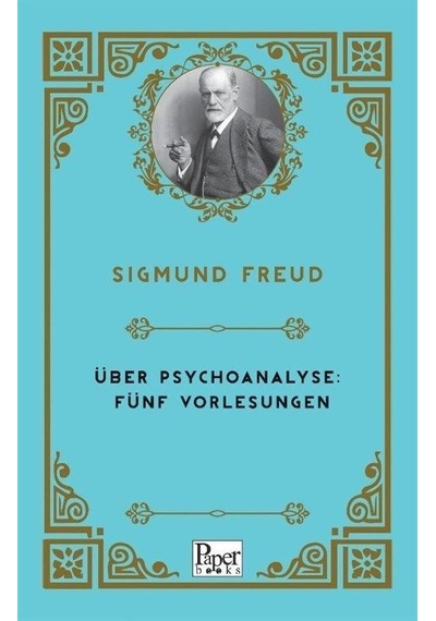 Über Psychoanalyse: Fünf Vorlesungen - Sigmund Freud - Paper Books