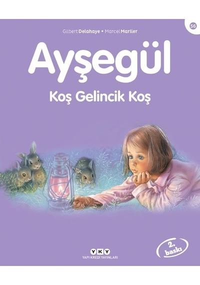 Ayşegül 56 - Koş Gelincik Koş - Marcel Marlier -  Gilbert Delahaye - Yapı Kredi Yayınları