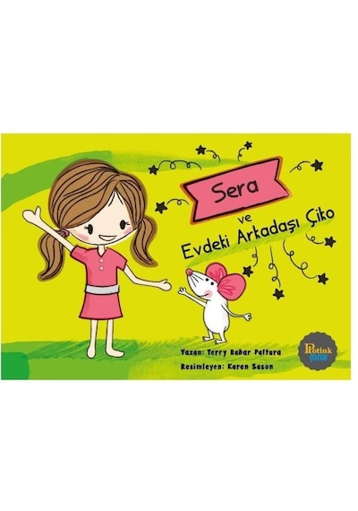 Sera ve Evdeki Arkadaşı Çiko  - Terry Bahar Paltura  - Potink Kitap