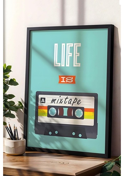 Life Is A Mixtape Kaset Çerçeveli Tablo - Pop Art Poster Tablo