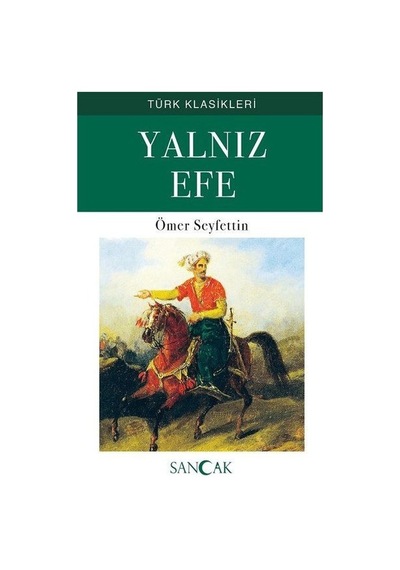 Yalnız Efe - Türk Klasikleri - Ömer Seyfettin - Sancak