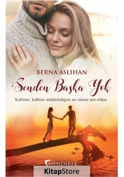 Senden Başka Yok - Berna Aslıhan - Mendirek Yayıncılık