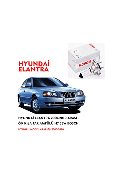HYUNDAİ ELANTRA 2000-2010 ARASI ÖN KISA FAR AMPÜLÜ H7 55W BOSCH