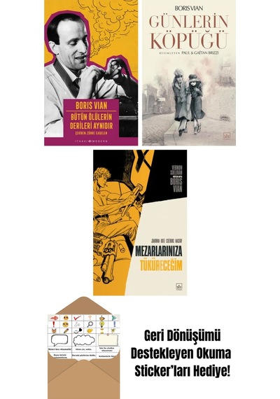 Bütün Ölülerin Derileri Aynıdır + Günlerin Köpüğü Resimli + Mezarlarınıza Tüküreceğim