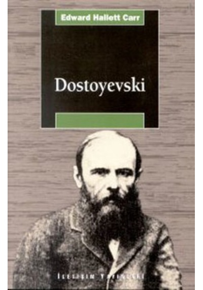 Dostoyevski - Edward Hallett Carr - İletişim Yayınları