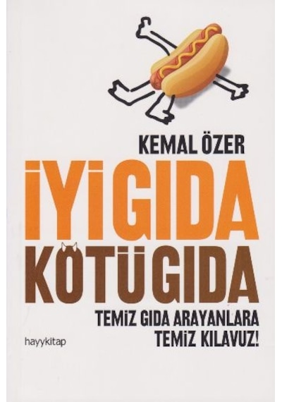 İyi Gıda Kötü Gıda - Kemal Özer - Hayykitap