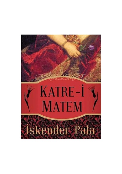 Katre-i Matem - İskender Pala