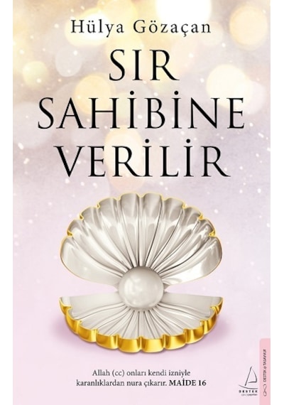 Sır Sahibine Verilir - Destek Yayınları - Hülya Gözaçan