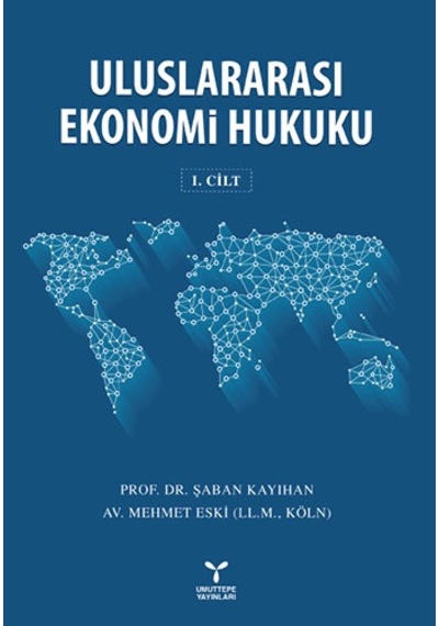 Uluslararası Ekonomi Hukuku Cilt : 1