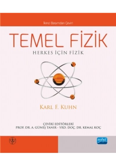Temel Fizik - Herkes İçin Fizik - Karl F.Kuhn - Nobel Akademik Yayıncılık