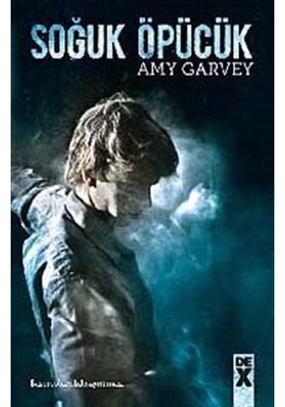 Soğuk Öpücük - Amy Garvey - DEX