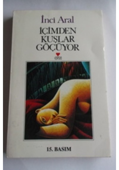 İçimden Kuşlar Göçüyor/İnci Aral