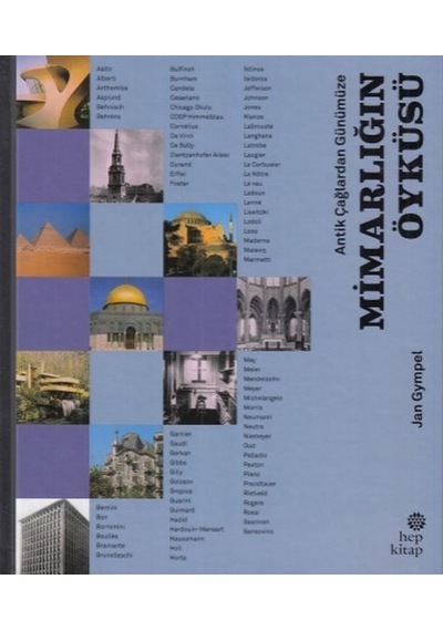 Antik Çağlardan Günümüze: Mimarlığın Öyküsü - Jan Gympel - Hep Kitap