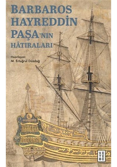 Barbaros Hayreddin Paşa'nın Hatıraları / Gazavat-ı Hayreddin Paşa
