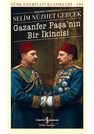 Gazanfer Paşa'nın Bir İkincisi / Selim Nüzhet Gerçek