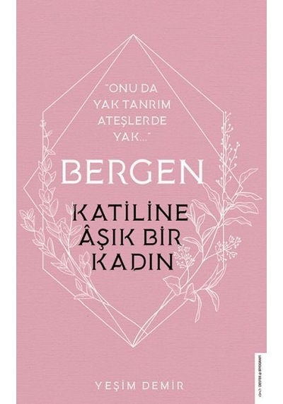 Bergen - Katiline Aşık Bir Kadın - Yeşim Demir - Destek Yayınları