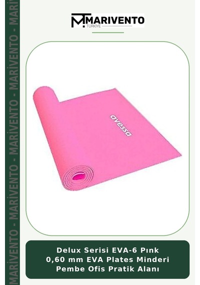 Delux Serisi Eva-6 Pınk 0,60 Mm Eva Plates Minderi Pembe Ofis Pratik Alanı