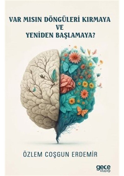 Var Mısın Döngüleri Kırmaya Ve Yeniden Başlamaya / Özlem Coşg...