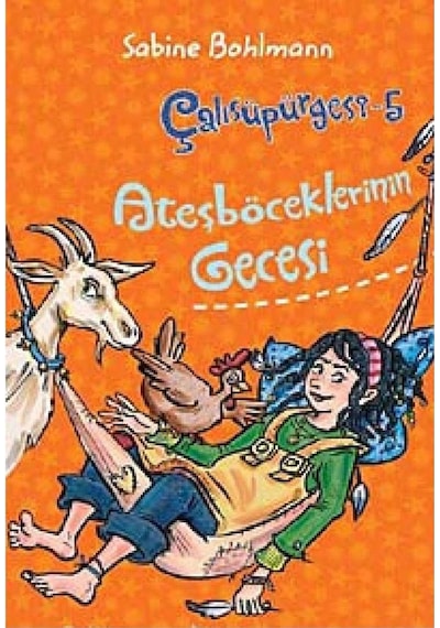 Ateşböceklerinin Gecesi - Çalısüpürgesi 5 - Sabine Bohlmann İlk Baskı 2014