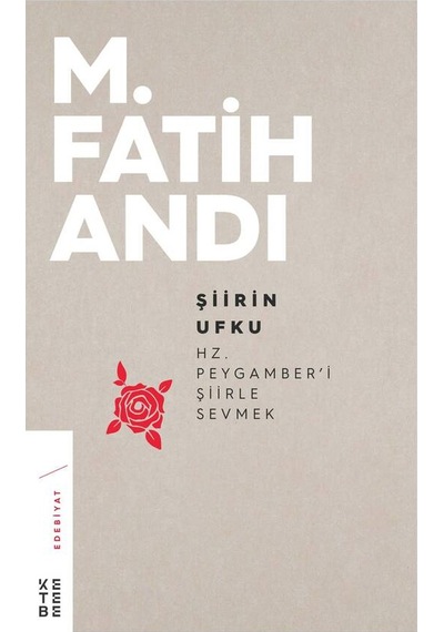 Ketebe Şiirin Ufku Hz. Peygamber’I Şiirle Sevmek