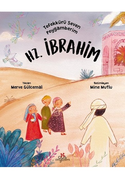 Tefekkürü Seven Peygamberim Hz. İbrahim