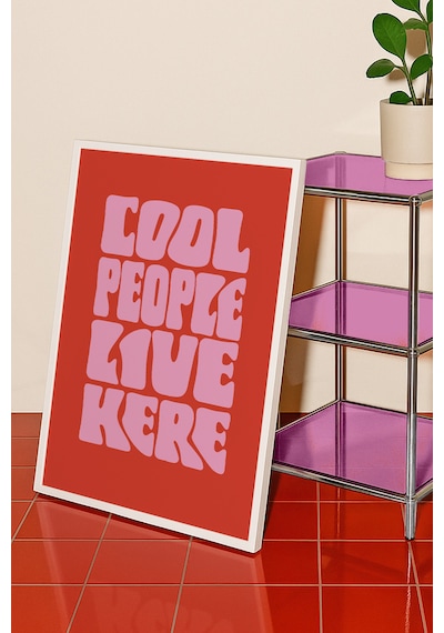 Cool People Live Here Yazılı Dekoratif Tipografik Poster Tablo Beyaz Çerçeveli
