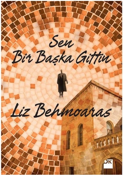 Sen Bir Başka Gittin - Liz Behmoaras 1.baskı