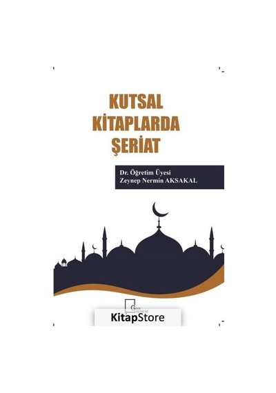 Kutsal Kitaplarda Şeriat  - Zeynep Nermin Aksakal  - Gece Akademi