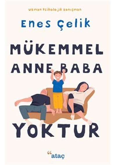 Mükemmel Anne Baba Yoktur / Enes Çelik