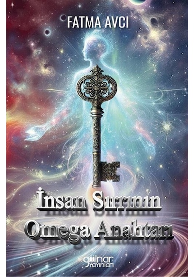 İnsan Sırrının Omega Anahtarı / Fatma Avcı
