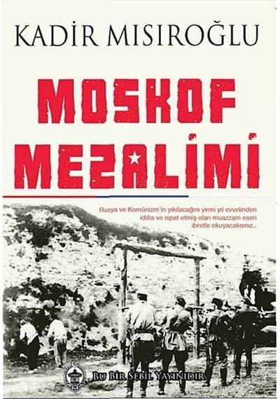 Moskof Mezalimi - Kadir Mısıroğlu - Sebil
