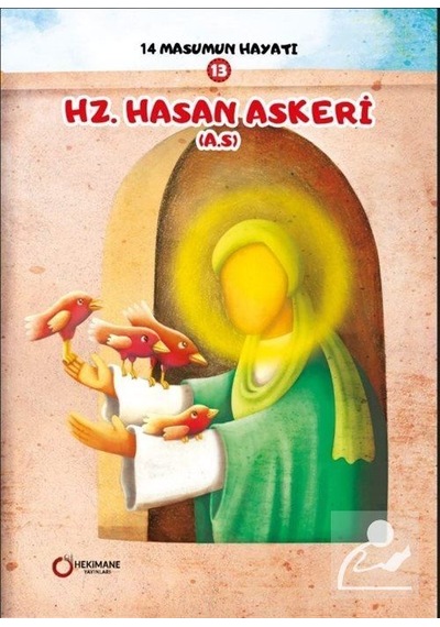 Hz. Hasan Askeri - 14 Masumun Hayatı 13 - Zehra Abdi - Hekimane Yayınları