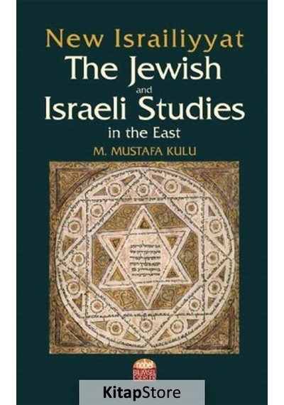 New Israiliyyat: The Jewish and Israeli Studies in the East- Nobel Bilimsel Eserler