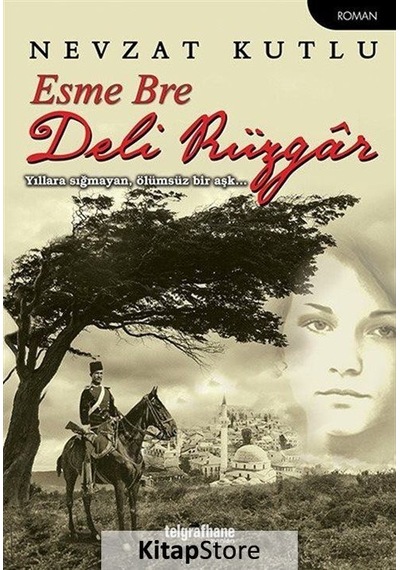 Esme Bre Deli Rüzgar - Nevzat Kutlu - Telgrafhane Yayınları