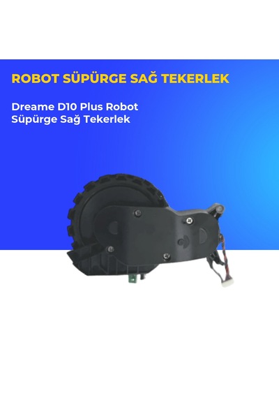 Dreame D10 Plus Robot Süpürge Sağ Tekerlek