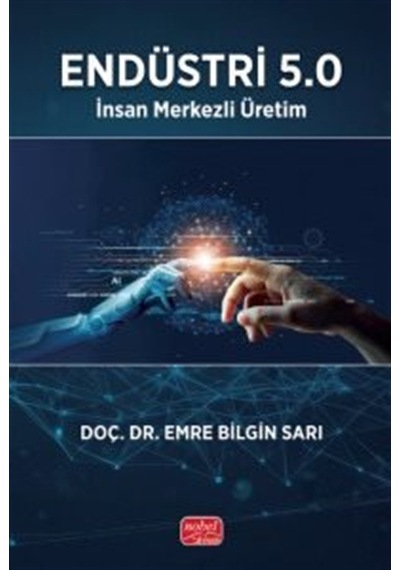 Endüstri 5.0 & İnsan Merkezli Üretim / Emre Bilgin Sarı