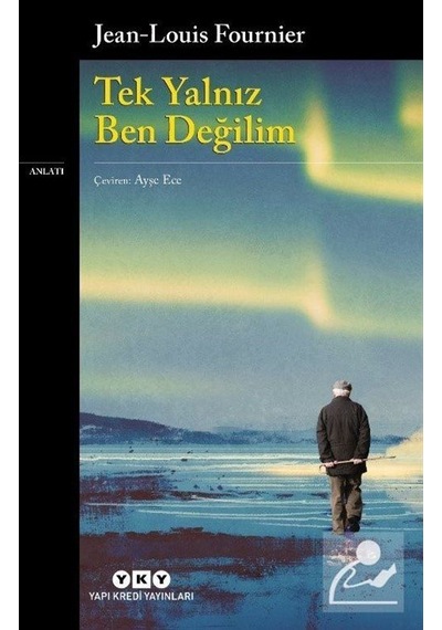 Tek Yalnız Ben Değilim - Jean-Louis Fournier