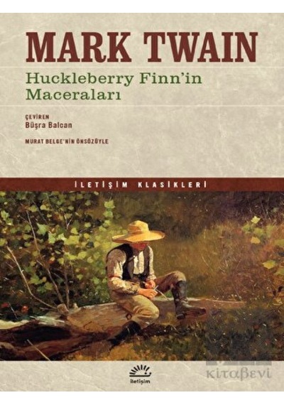 Huckleberry Finn'in Maceraları - İletişim Klasikleri - Mark Twain - İletişim Yayınları
