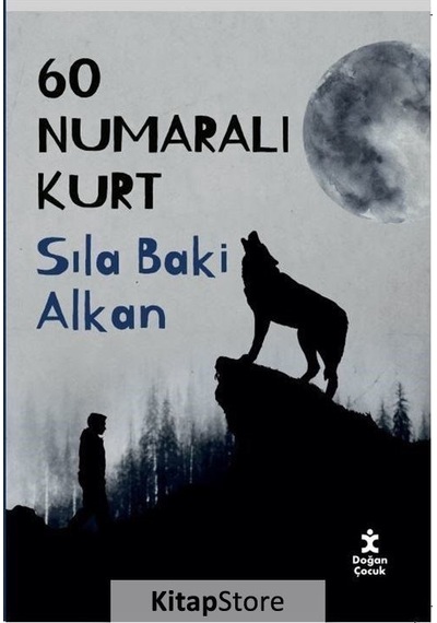 60 Numaralı Kurt / Sıla Baki Alkan