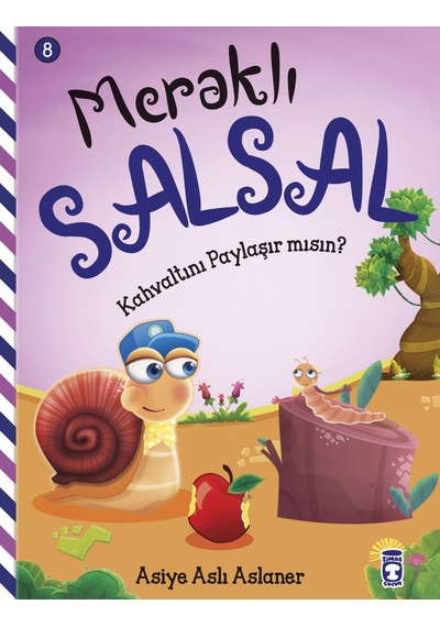 Kahvaltını Paylaşır Mısın? Meraklı Salsal 8 - Asiye Aslı Aslaner - Timaş Çocuk