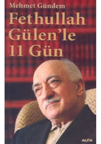 Gülen'Le 11 Gün