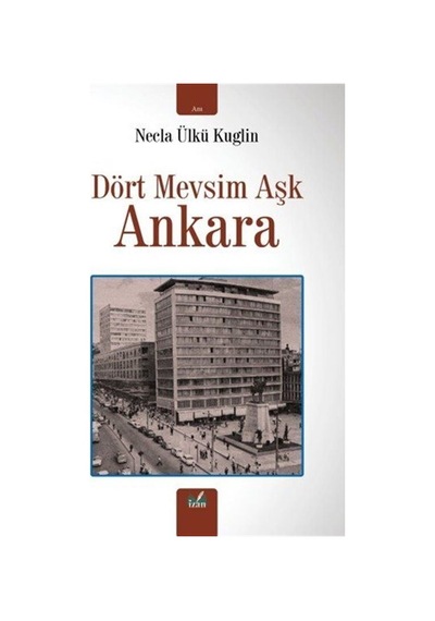 Dört Mevsim Aşk Ankara / Necla Ülkü Kuglin