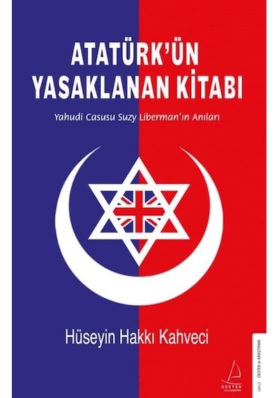 Atatürkün Yasaklanan Kitabı - Hüseyin Hakkı Kahveci - Destek Yayınları